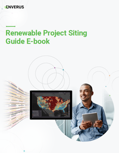 Download Enverus' Renewable Project Siting Guide E-Book